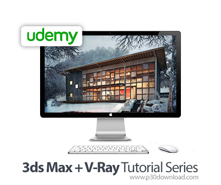 دانلود Udemy 3ds Max + V-Ray Tutorial Series - آموزش تری دی اس مکس + وی ری