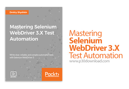 دانلود Packt Mastering Selenium WebDriver 3.X Test Automation - آموزش تسلط بر اتوماسیون تست سلنیوم و