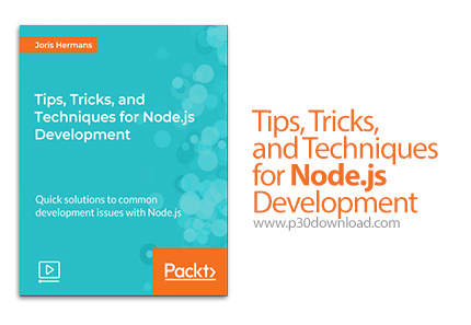 دانلود Packt Tips, Tricks, and Techniques for Node.js Development - آموزش نکته ها، حقه ها و تکنیک ها