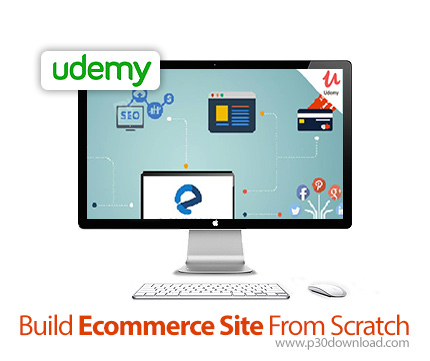 دانلود !Udemy Build Ecommerce Site From Scratch - آموزش ساخت وب سایت های تجاری از ابتدا