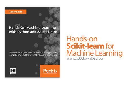 دانلود Packt Hands-on Scikit-learn for Machine Learning - آموزش شروع کار با سی کیت برای یادگیری ماشی