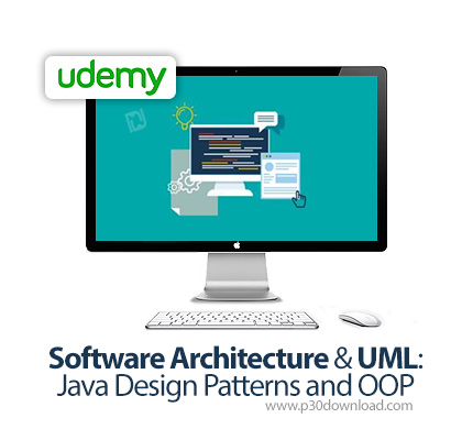 دانلود Udemy Software Architecture & UML: Java Design Patterns and OOP - آموزش معماری نرم افزار و یو