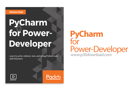 دانلود Packt PyCharm for Power-Developer - آموزش پای چرم برای توسعه دهندگان قوی