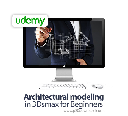دانلود Udemy Architectural modeling in 3Dsmax for Beginners - آموزش مقدماتی مدلسازی معماری در تری دی