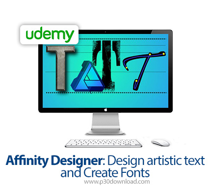 دانلود Udemy Affinity Designer: Design artistic text and Create Fonts - آموزش ساخت متن های هنری و فو