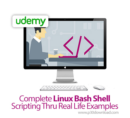 دانلود Udemy Complete Linux Bash Shell Scripting Thru Real Life Examples - آموزش کامل اسکریپت نویسی 