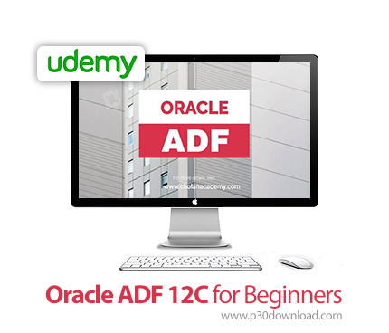 دانلود Udemy Oracle ADF 12C for Beginners - آموزش مقدماتی چارچوب توسعه کاربردی اوراکل