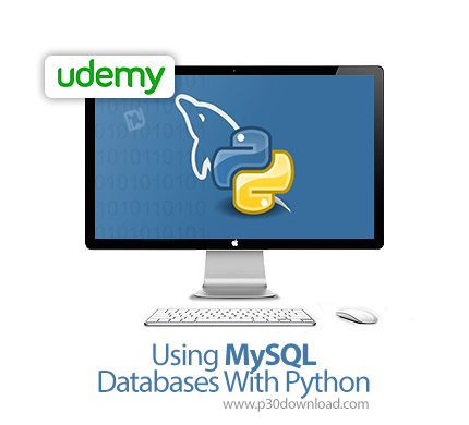 دانلود Udemy Using MySQL Databases With Python - آموزش پایگاه داده مای اس کیو ال همراه با پایتون