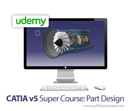 دانلود Udemy CATIA v5 Super Course: Part Design - آموزش کتیا وی 5: طراحی قطعه