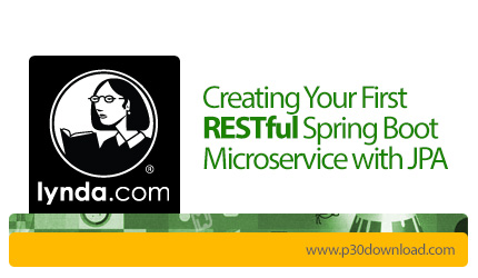 دانلود Lynda Creating Your First RESTful Spring Boot Microservice with JPA - آموزش ساخت مایکرو سرویس