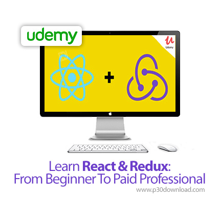 دانلود Udemy Learn React & Redux: From Beginner To Paid Professional - آموزش مقدماتی تا پیشرفته ری ا