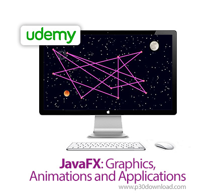 دانلود Udemy JavaFX: Graphics, Animations and Applications - آموزش اپلیکیشن، انیمیشن و گرافیک در جاو