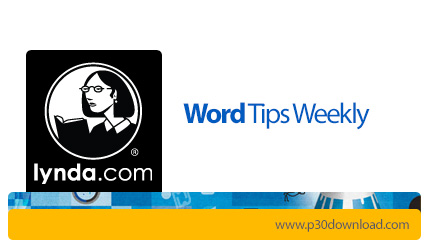 دانلود Lynda Word Tips Weekly - آموزش نکات و ترفندهای ورد