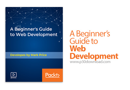 دانلود Packt A Beginner's Guide to Web Development - آموزش مقدماتی توسعه وب