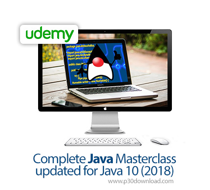 دانلود Udemy Complete Java Masterclass - updated for Java 10 (2018) - آموزش کامل تسلط بر زبان جاوا