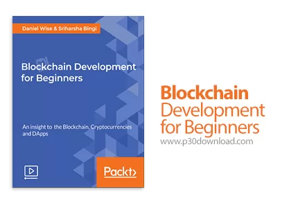 دانلود Packt Blockchain Development For Beginners آموزش مقدماتی توسعه دانلود Packt Blockchain Development For Beginners آموزش مقدماتی توسعه