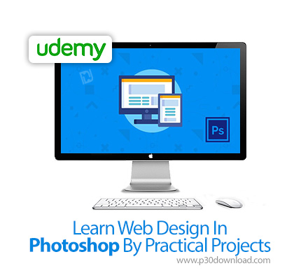 دانلود Udemy Learn Web Design In Photoshop By Practical Projects - آموزش طراحی وب در فتوشاپ همراه با