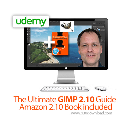 دانلود Udemy The Ultimate GIMP 2.10 Guide - Amazon 2.10 Book included - آموزش کامل نرم افزار گیمپ هم