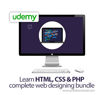 دانلود Udemy Learn HTML, CSS & PHP complete web designing bundle - آموزش کامل اچ تی ام ال، سی اس اس 