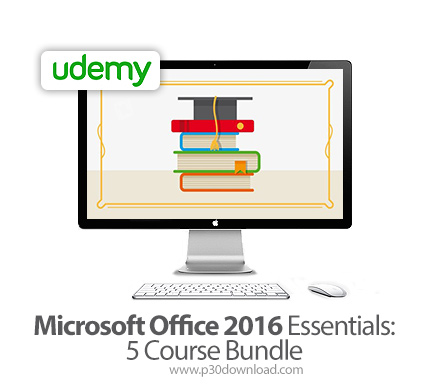 دانلود Udemy Microsoft Office 2016 Essentials: 5 Course Bundle - آموزش مایکروسافت آفیس 2016: 5 دوره
