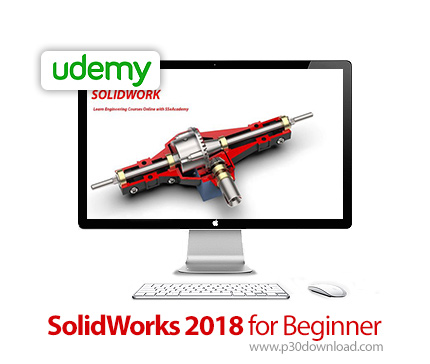 دانلود Udemy SolidWorks 2018 for Beginner - آموزش مقدماتی سالیدورکس 2018