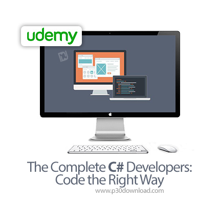 دانلود Udemy The Complete C# Developers: Code the Right Way - آموزش کامل کدنویسی صحیح سی شارپ