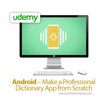 دانلود Udemy Android - Make a Professional Dictionary App from Scratch - آموزش کامل طراحی اپ دیکشنری
