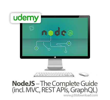 دانلود Udemy NodeJS - The Complete Guide (incl. MVC, REST APIs, GraphQL) - آموزش کامل نود جی اس(همرا