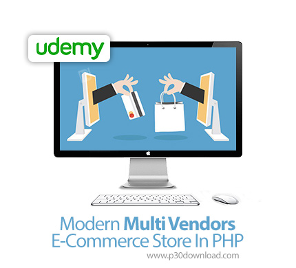 دانلود Udemy Modern Multi Vendors E-Commerce Store In PHP - آموزش طراحی فروشگاه اینترنتی چند فروشنده