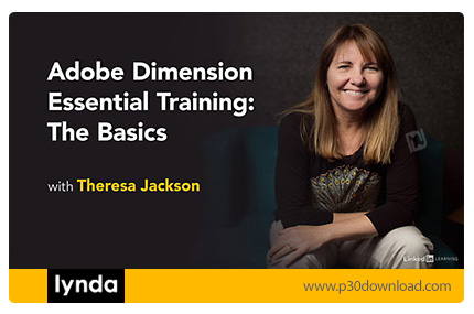 دانلود Lynda Adobe Dimension Essential Training: The Basics - آموزش مقدماتی ادوبی دایمنشن