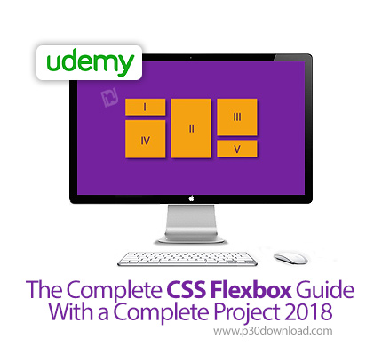 دانلود Udemy The Complete CSS Flexbox Guide With a Complete Project 2018 - آموزش کامل سی اس اس فلکس 
