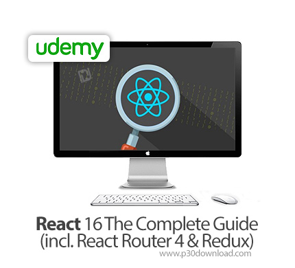 دانلود Udemy React 16 - The Complete Guide (incl. React Router 4 & Redux) - آموزش کامل ری اکت و ریدا