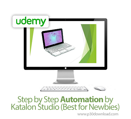 دانلود Udemy Step by Step Automation by Katalon Studio (Best for Newbies) - آموزش گام به گام اتوماسی