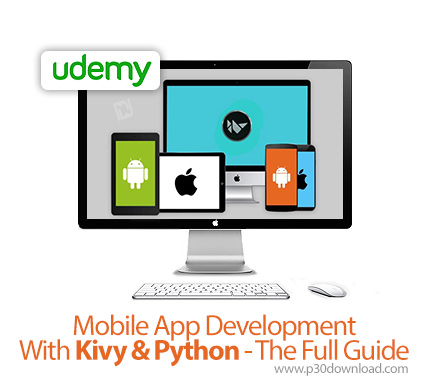 دانلود Udemy Mobile App Development With Kivy & Python - The Full Guide - آموزش کامل توسعه اپ موبایل