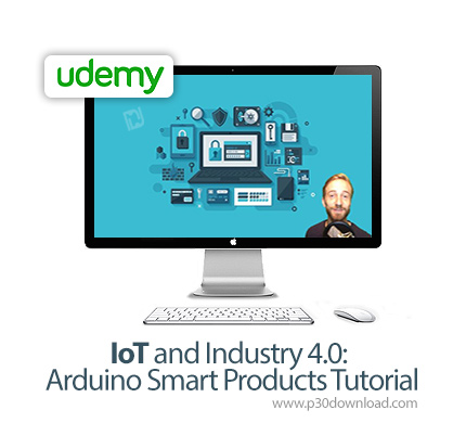 دانلود Udemy IoT and Industry 4.0: Arduino Smart Products Tutorial - آموزش اینترنت اشیا و اینداسترای