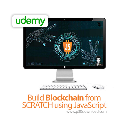 دانلود Udemy Build Blockchain from SCRATCH using JavaScript - آموزش کامل ساخت بلاک چین با جاوا اسکری