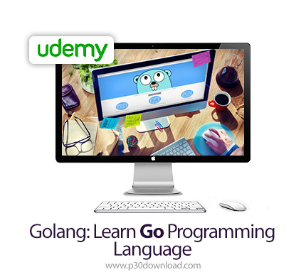 دانلود Udemy Golang: Learn Go Programming Language - آموزش زبان برنامه نویسی گو