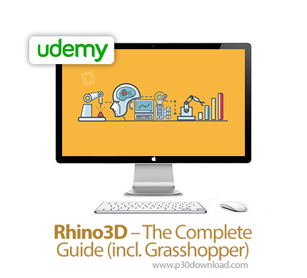 دانلود Udemy Rhino3D - The Complete Guide (incl. Grasshopper) - آموزش کامل راینو همراه با گراسهوپر