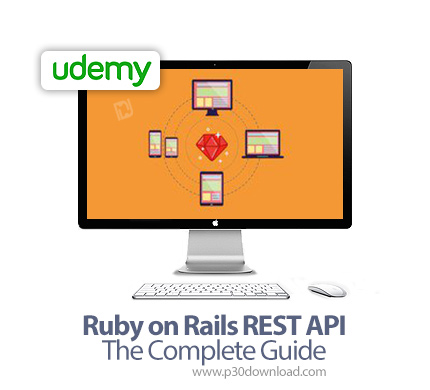دانلود Udemy Ruby on Rails REST API The Complete Guide - آموزش کامل ای پی آی رست در روبی آن ریلز