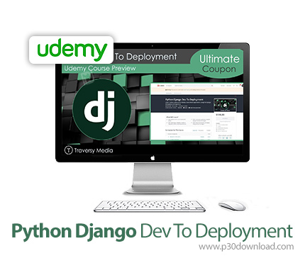 دانلود Udemy Python Django Dev To Deployment - آموزش توسعه پایتون جنگو