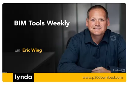 دانلود Lynda BIM Tools Weekly - آموزش ابزار مدلسازی اطلاعات ساختمان