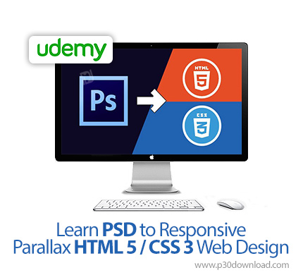 دانلود Udemy Learn PSD to Responsive Parallax HTML 5 / CSS 3 Web Design - آموزش تبدیل پی اس دی به اچ