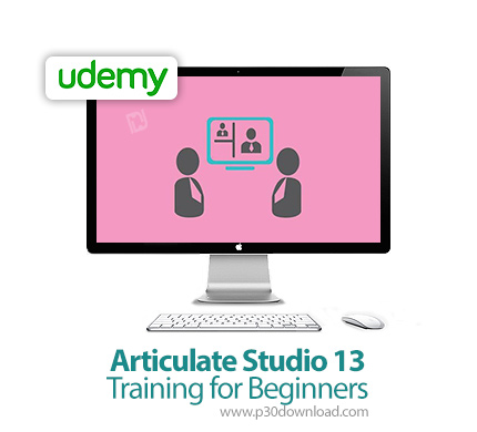 دانلود Udemy Articulate Studio 13 Training for Beginners - آموزش مقدماتی آرتیکولیت استودیو 13