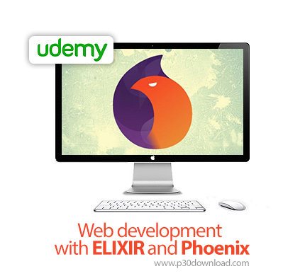 دانلود Udemy Web development with ELIXIR and Phoenix - آموزش توسعه وب با الیکسیر و فونیکس