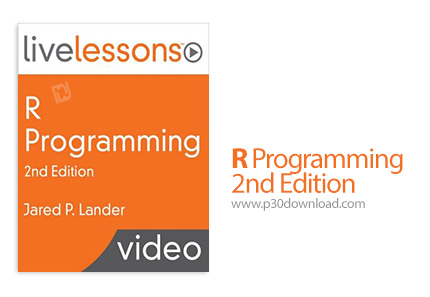 دانلود Livelessons R Programming 2nd Edition - آموزش برنامه نویسی زبان آر، ویرایش دوم