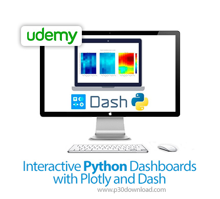 دانلود Udemy Interactive Python Dashboards with Plotly and Dash - آموزش ساخت داشبورد پایتون با پلاتی