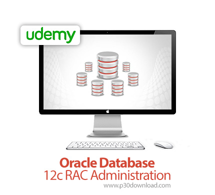 دانلود Udemy Oracle Database 12c RAC Administration - آموزش مدیریت پایگاه داده های راک اوراکل 12سی