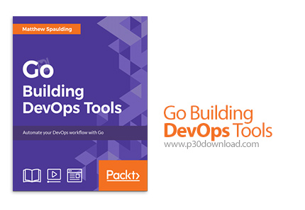 دانلود Packt Go : Building DevOps Tools - آموزش ساخت ابزار دوآپس با زبان گو