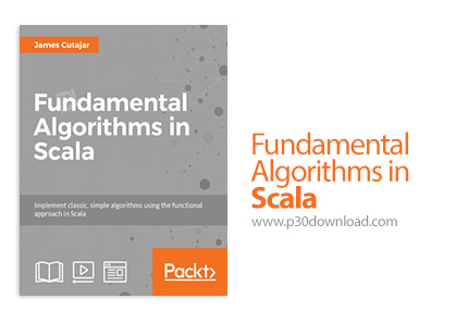 دانلود Packt Fundamental Algorithms in Scala - آموزش اصول و مبانی الگوریتم در اسکالا