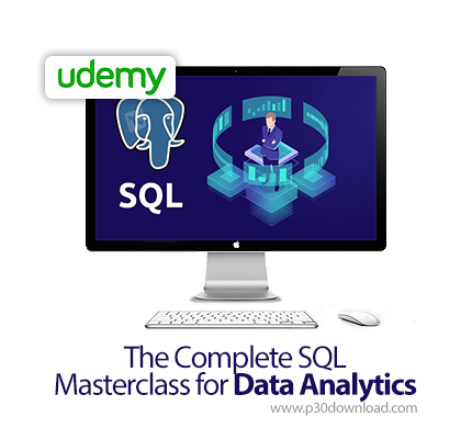 دانلود Udemy The Complete SQL Masterclass for Data Analytics - آموزش کامل تسلط بر اس کیو ال برای آنا